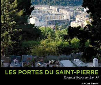 Couverture du livre « Les portes du Saint-Pierre ; paroles de femmes sur leur cité » de Simone Simon aux éditions Le Passager Clandestin