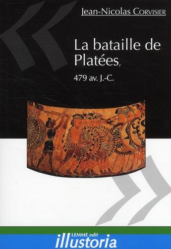 Couverture du livre « La bataille de Platées, 479 av. J.-C. » de Jean-Nicolas Corvisier aux éditions Les Editions Maison