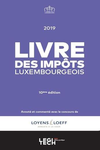 Couverture du livre « Livre des impôts luxembourgeois (10e édition) » de  aux éditions Legitech