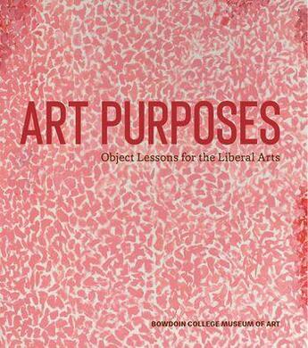 Couverture du livre « Art purposes object lessons for the liberal arts » de Homann Joachim aux éditions Prestel