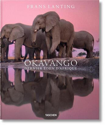 Couverture du livre « Okavango ; dernier éden d'Afrique » de Frans Lanting aux éditions Taschen