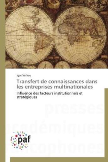 Couverture du livre « Transfert de connaissances dans les entreprises multinationales » de Igor Volkov aux éditions Presses Academiques Francophones