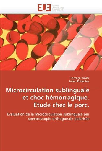 Couverture du livre « Microcirculation sublinguale et choc hemorragique. etude chez le porc. » de  aux éditions Editions Universitaires Europeennes