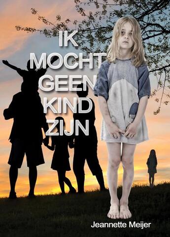 Couverture du livre « Ik mocht geen kind zijn » de Jeannette Meijer aux éditions Boekenindustrie Vof