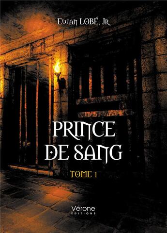 Couverture du livre « Prince de sang Tome 1 » de Ewan Lobe Jr. aux éditions Verone