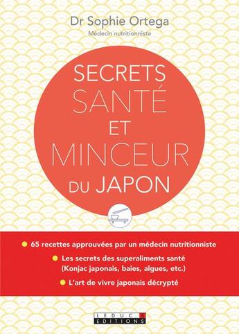 Couverture du livre « Secrets santé et minceur du Japon » de Sophie Ortega aux éditions Leduc