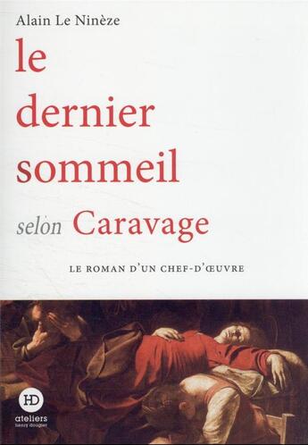 Couverture du livre « Le dernier sommeil selon Caravage » de Alain Le Nineze aux éditions Ateliers Henry Dougier