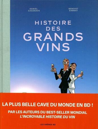 Couverture du livre « Histoire des grands vins » de Benoist Simmat et Daniel Casanave aux éditions Les Arenes Bd