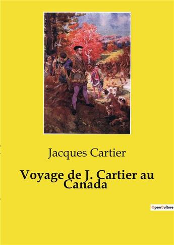 Couverture du livre « Voyage de J. Cartier au Canada » de Jacques Cartier aux éditions Culturea