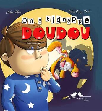 Couverture du livre « On a kidnappé Doudou » de Julien Moca et Julien Bringer-Deik aux éditions A Vol D'oiseaux