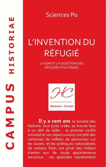 Couverture du livre « L'invention du refugié : la SDN et la question des réfugiés politiques » de De Champchesnel H. aux éditions Historien Conseil