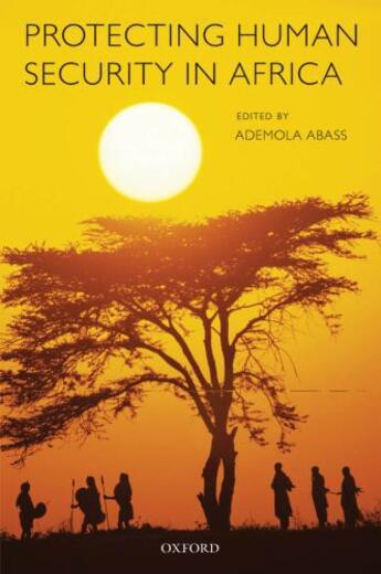 Couverture du livre « Protecting Human Security in Africa » de Ademola Abass aux éditions Oup Oxford