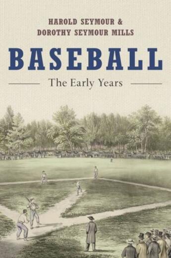 Couverture du livre « Baseball: The Early Years » de Seymour Mills Dorothy aux éditions Editions Racine