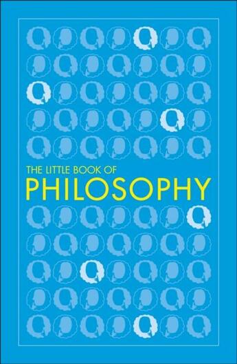 Couverture du livre « THE LITTLE BOOK OF PHILOSOPHY » de  aux éditions Dorling Kindersley