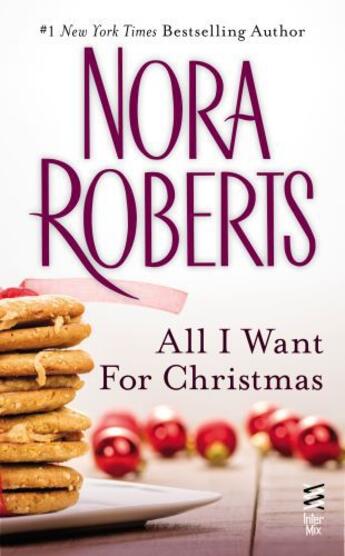 Couverture du livre « All I Want For Christmas (Novella) » de Nora Roberts aux éditions Penguin Group Us