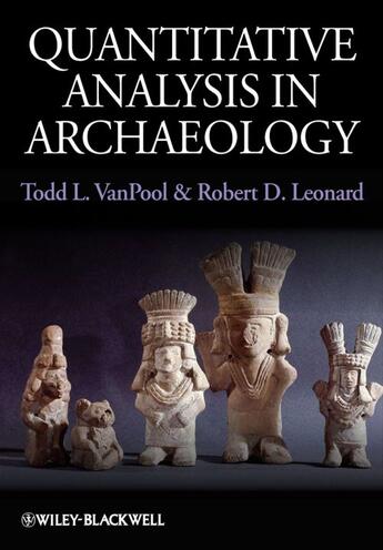 Couverture du livre « Quantitative Analysis in Archaeology » de Todd L. Vanpool et Robert D. Leonard aux éditions Wiley-blackwell