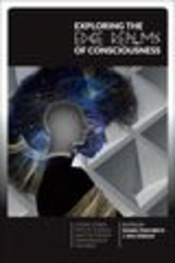 Couverture du livre « Exploring the Edge Realms of Consciousness » de Daniel Pinchbeck Ken Jordan aux éditions Epagine