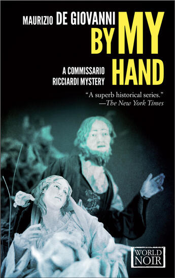 Couverture du livre « By My Hand. The Christmas of Commissario Ricciardi » de Maurizio De Giovanni aux éditions Europa Editions Uk