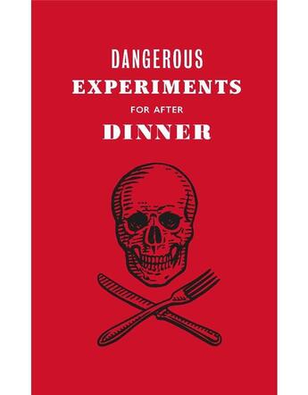 Couverture du livre « Dangerous experiments for after dinner » de Hopkins Dave aux éditions Laurence King