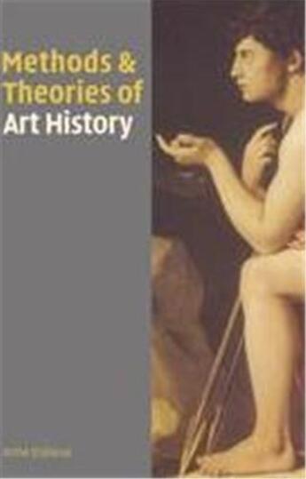 Couverture du livre « Methods & theories of art history (1st ed.) » de Anne D' Alleva aux éditions Laurence King