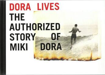 Couverture du livre « Dora Lives ; the authorized story of miki » de  aux éditions Dap Artbook