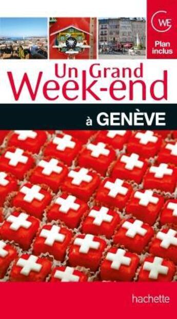 Couverture du livre « Un grand week-end ; Genève » de  aux éditions Hachette Tourisme