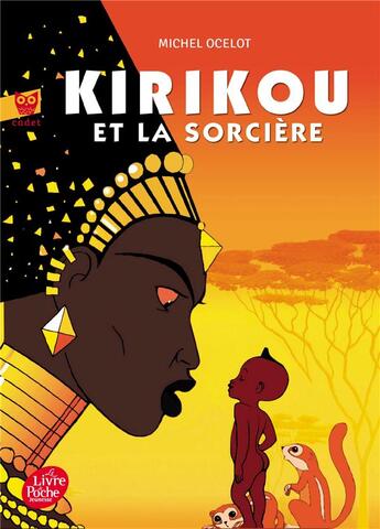 Couverture du livre « Kirikou et la sorcière » de Michel Ocelot aux éditions Le Livre De Poche Jeunesse