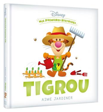 Couverture du livre « Mes premières histoires : Disney Baby : Tigrou aime jardiner » de Disney aux éditions Disney Hachette