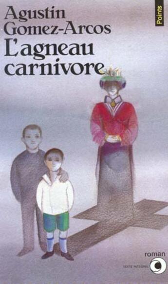 Couverture du livre « Agneau Carnivore (L') » de Agustin Gomez-Arcos aux éditions Points