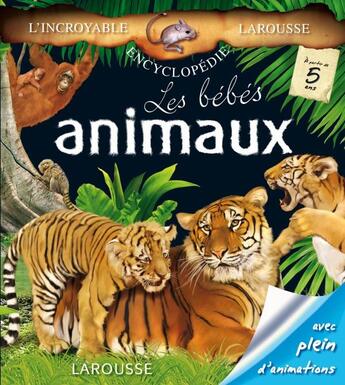 Couverture du livre « Les bébés animaux » de  aux éditions Larousse