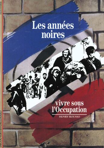 Couverture du livre « Les annees noires vivre sous l'occupation » de Henry Rousso aux éditions Gallimard