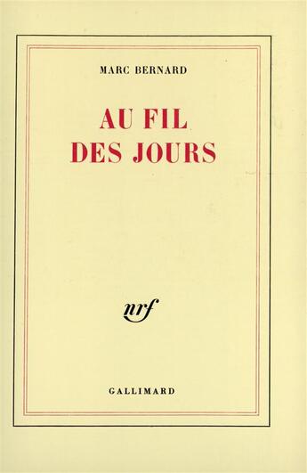 Couverture du livre « Au fil des jours » de Marc Bernard aux éditions Gallimard