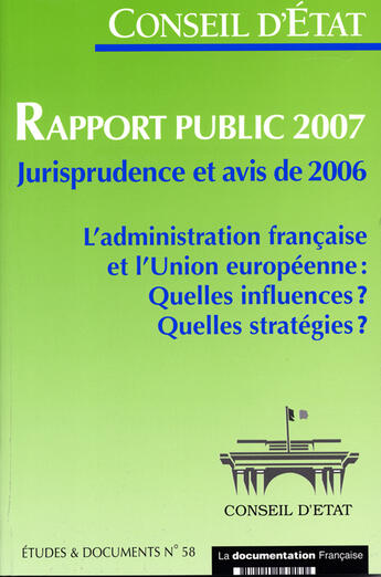 Couverture du livre « Conseil d'état ; rapport public 2007 ; jurisprudence et avis de 2006 » de  aux éditions Documentation Francaise