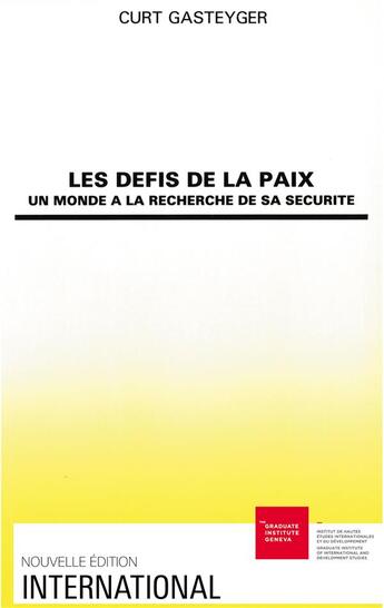 Couverture du livre « Les defis de la paix - un monde a la recherche de sa securite » de Gasteyger Curt aux éditions The Graduate Institute Geneva