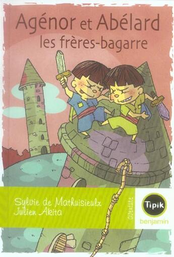 Couverture du livre « Agénor et Abélard ; les frères-bagarre » de Sylvie De Mathuisieulx et Julien Akita aux éditions Magnard