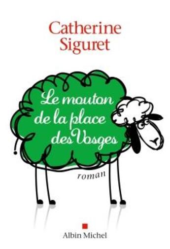 Couverture du livre « Le mouton de la place des Vosges » de Catherine Siguret aux éditions Albin Michel