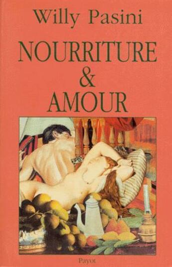 Couverture du livre « Nourriture Et Amour » de Pasini Willy aux éditions Payot