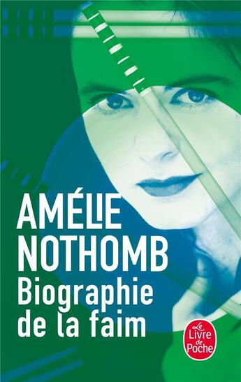 Couverture du livre « Biographie de la faim » de Amélie Nothomb aux éditions Le Livre De Poche