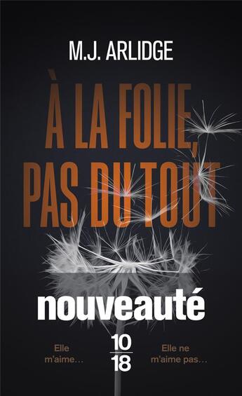 Couverture du livre « À la folie, pas du tout » de M. J. Arlidge aux éditions 10/18