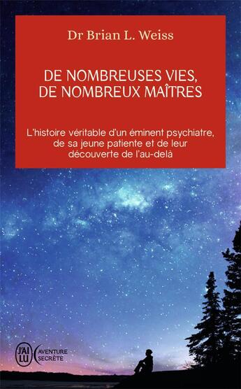 Couverture du livre « De nombreuses vies, de nombreux maîtres (nc) » de Brian L. Weiss aux éditions J'ai Lu