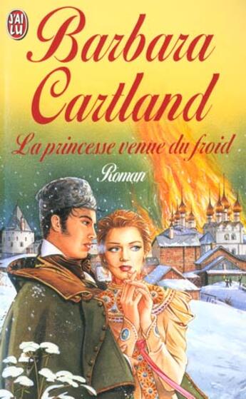 Couverture du livre « Princesse venue du froid (la) » de Barbara Cartland aux éditions J'ai Lu