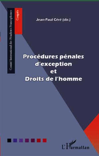 Couverture du livre « Procédures pénales d'exception et droits de l'homme » de Jean-Paul Cere aux éditions L'harmattan