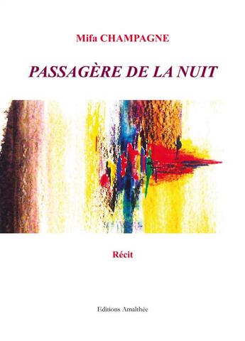 Couverture du livre « Passagère de la nuit » de Mifa Champagne aux éditions Amalthee