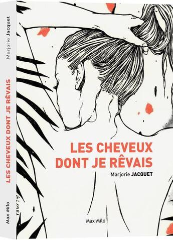 Couverture du livre « Les cheveux dont je rêvais » de Marjorie Jacquet aux éditions Max Milo