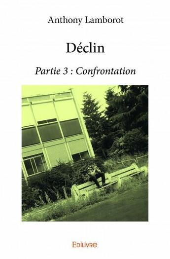 Couverture du livre « Déclin, partie 3 » de Anthony Lamborot aux éditions Edilivre