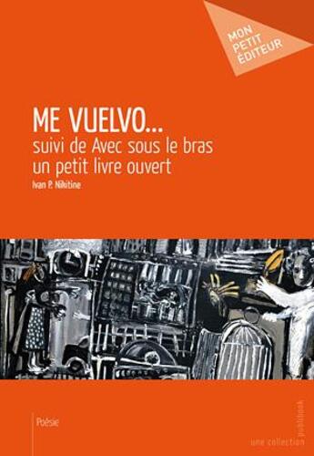 Couverture du livre « Me vuelvo... ; avec sous le bras un petit livre ouvert » de Ivan P. Nikitine aux éditions Publibook