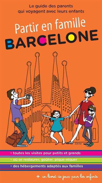Couverture du livre « Partir en famille ; Barcelone » de Sarah Parot aux éditions En Voyage