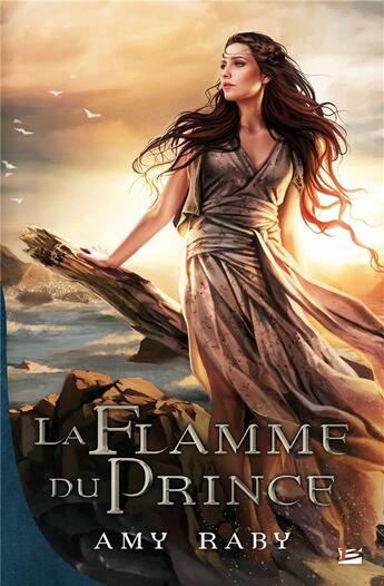 Couverture du livre « La flamme du prince » de Amy Raby aux éditions Bragelonne