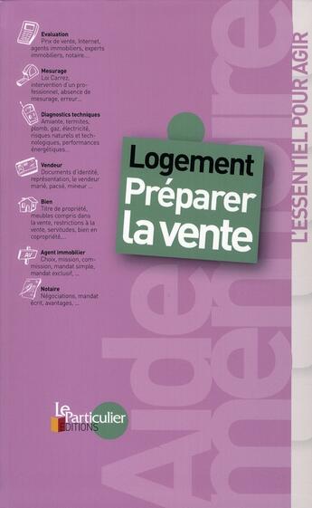 Couverture du livre « Préparer la vente de son logement » de  aux éditions Le Particulier