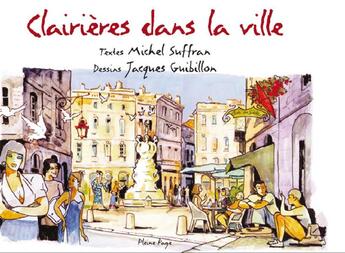 Couverture du livre « Clairières dans la ville » de Michel Suffran et Jacques Guibillon aux éditions Pleine Page